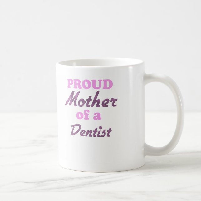 Caneca De Café Mãe orgulhosa de um dentista (Direita)
