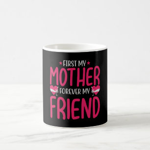 Caneca De Café Mãe - Primeira minha mãe para sempre minha amiga
