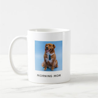 Caneca De Café Mãe Simples da Manhã Foto de Cachorro Personalizad
