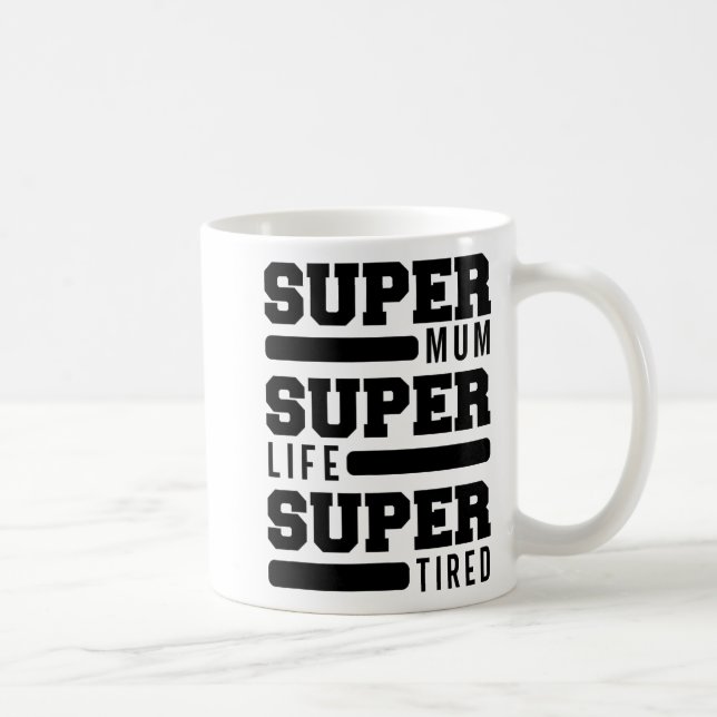 Caneca De Café Mãe Super Life Super Cansado Dia de as mães Encant (Direita)