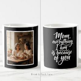 Caneca De Café Mãe Tudo O Que Sou Roteiro Fácil 1 Foto Preto