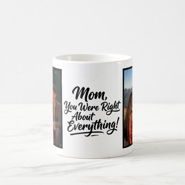 Caneca De Café Mãe, Você Estava Certa 2 Foto Riso Script Pincel (Centro)