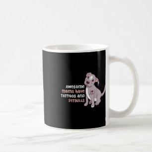 Caneca De Café Mães Incríveis Têm Tatuagens E Pitbulls