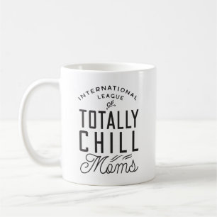 Caneca De Café Mães totalmente refrigeradas   Dizendo Engraçado