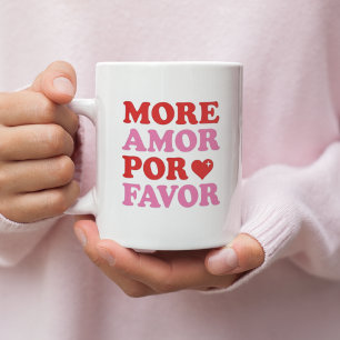 Caneca De Café Mais Amor Por Favor – Amor de Dia dos Namorados Fo