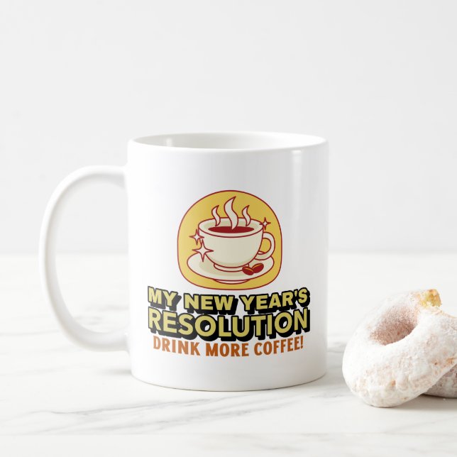 Caneca De Café Mais café - Engraçada Resolução de Ano Novo (Com Donut)