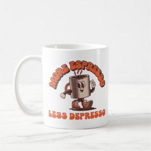 Caneca De Café Mais Espresso Menos Depresso
