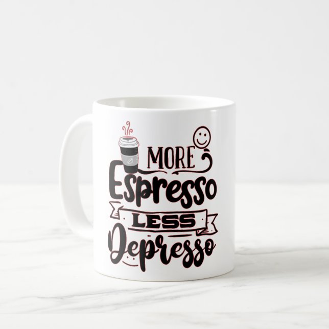 Caneca De Café Mais Espresso Menos Depresso - Amor Espresso (Frente Esquerda)