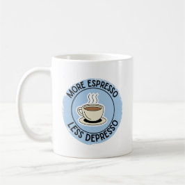 Caneca De Café Mais Espresso Menos Depresso, café engraçado