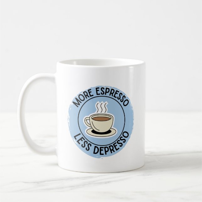 Caneca De Café Mais Espresso Menos Depresso, café engraçado (Esquerda)