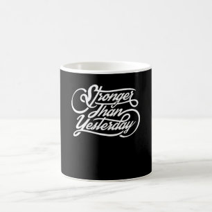 Caneca De Café Mais Forte Que Ontem
