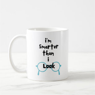 Caneca De Café Mais inteligente do que eu pareço - Engraçada Coff