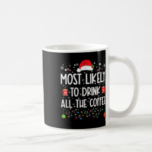 Caneca De Café Mais Propenso a Beber Todo o Café Diversão Família