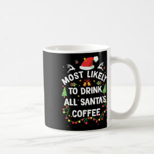 Caneca De Café Mais Propenso a Beber Todo o Café do Papai Noel Na