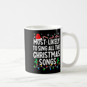 Caneca De Café Mais Propenso a Cantar Todas as Canções de Natal C