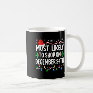 Caneca De Café Mais Propenso a Comprar no Dia 24 de Dezembro Corr