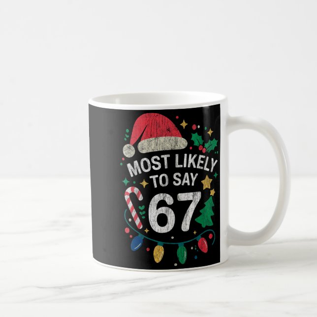 Caneca De Café Mais Propenso a Dizer 67 Seis Sete Divertido 67 Na (Direita)
