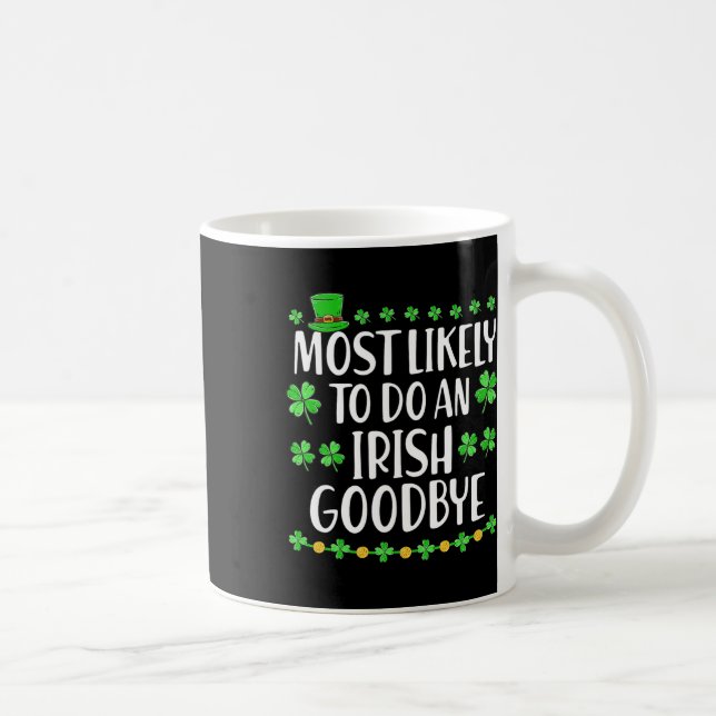 Caneca De Café Mais Propenso a Fazer um Adeus Irlandês 1  (Direita)