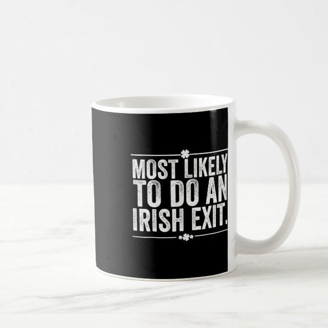 Caneca De Café Mais Propenso a Fazer um Adeus Irlandês 3  (Direita)