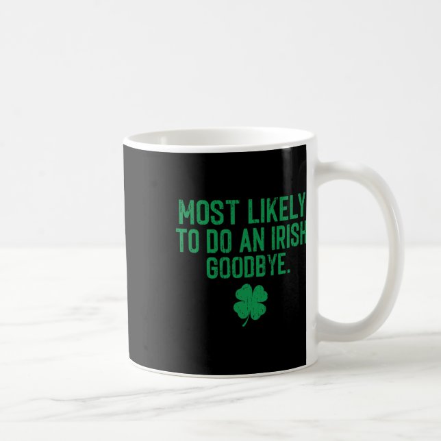 Caneca De Café Mais Propenso a Fazer um Adeus Irlandês 7  (Direita)
