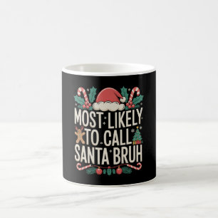 Caneca De Café Mais Provável De Chamar Papai Noel De Bruh Natal X