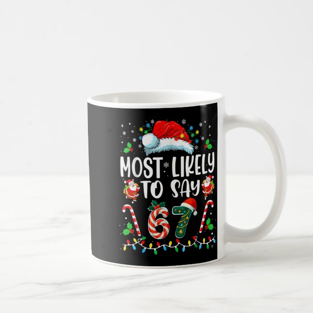 Caneca De Café Mais Provável De Dizer 67 Meme Seis Sete Papai Noe (Direita)