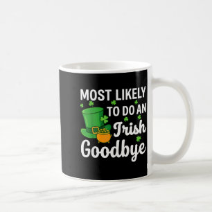 Caneca De Café Mais provável de fazer uma saída irlandesa adeus d