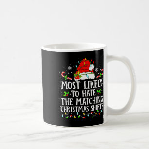Caneca De Café Mais Provável de Odiar a Família de Natal Correspo