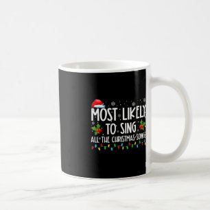 Caneca De Café Mais Provável Para Cantar Toda A Família De Cançõe