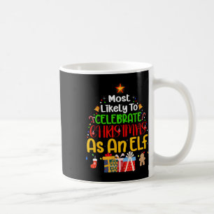 Caneca De Café Mais Provável Para Celebrar O Natal Como Elf