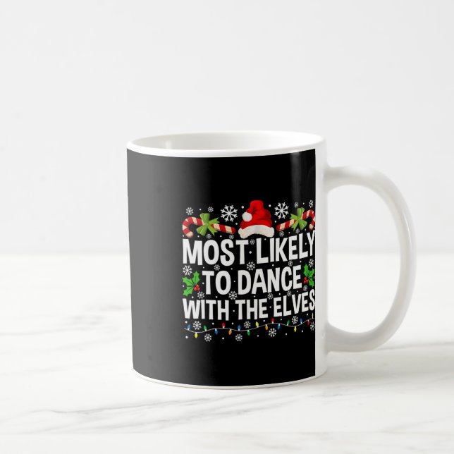 Caneca De Café Mais Provável Para Dançar Com A Matriz De Natal Do (Direita)