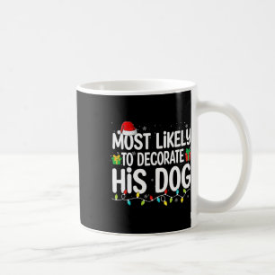 Caneca De Café Mais Provável Para Decorar Seu Cachorro Sobrou Um