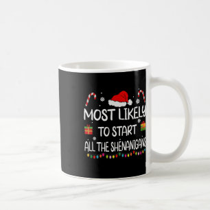 Caneca De Café Mais Provável Para Iniciar Todos Os Shenanigans Fa