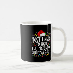 Caneca De Café Mais Provável Para Odiar A Combinação Com A Famíli