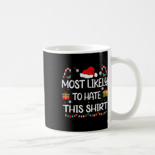Caneca De Café Mais Provável Para Odiar Esta Matança De Natal Fam