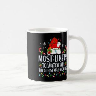 Caneca De Café Mais Provável Para Ver Todos Os Filmes De Natal Co