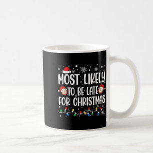 Caneca De Café Mais Provável Ser Atrasado Para o Jogo de Natal da