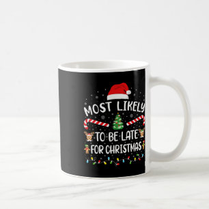Caneca De Café Mais Provavelmente Atrasado Para A Fa Xmas Engraça