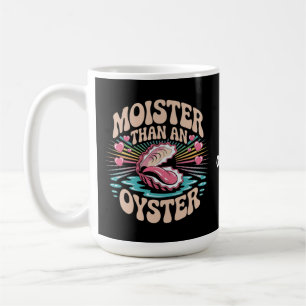 Caneca De Café Mais Úmido Que Uma Ostra Engraçado Inadequado Adul