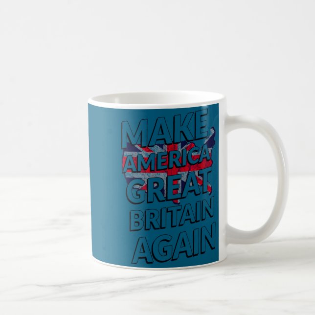 Caneca De Café Make America Great Britain Again Shirt  (Direita)