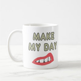 Caneca De Café Make My Day