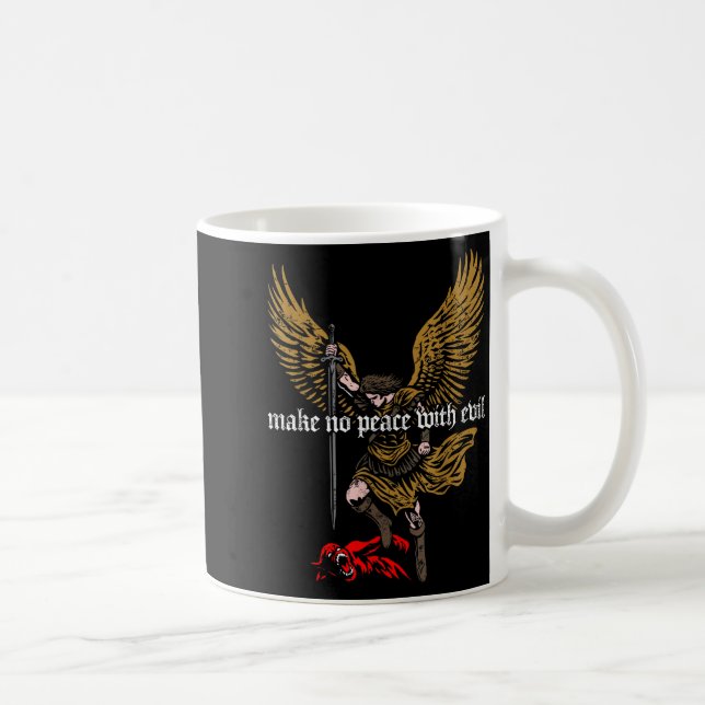 Caneca De Café Make No Peace With Evil Archangel Michael Design  (Direita)