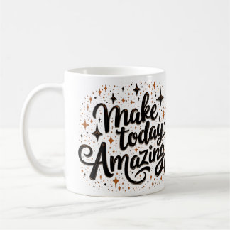 Caneca De Café Make Today Amazing 1