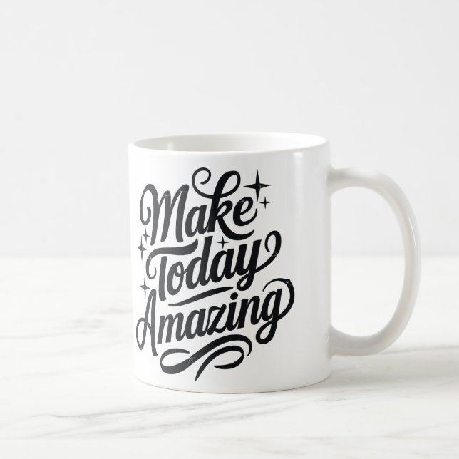 Caneca De Café Make Today Amazing 2 (Direita)