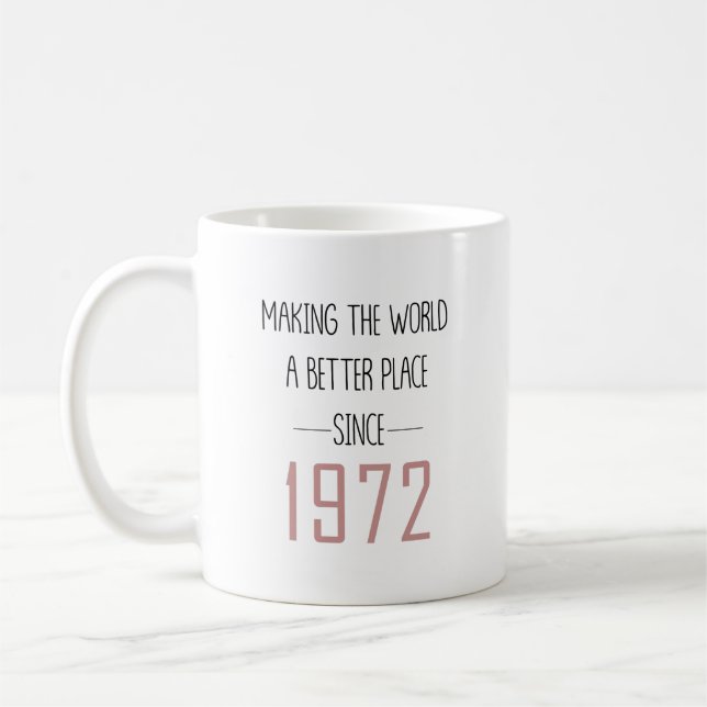 Caneca De Café Making The World A Better Place 1972 Birthday Gift (Esquerda)