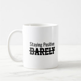 Caneca De Café Mal conseguindo manter o positivismo
