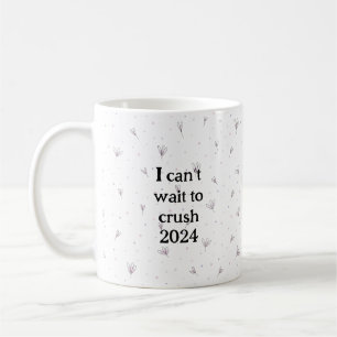 Caneca De Café Mal posso esperar para esmagar 2024