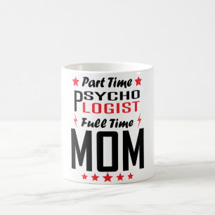 Caneca De Café Mamã a tempo completo do psicólogo de meio