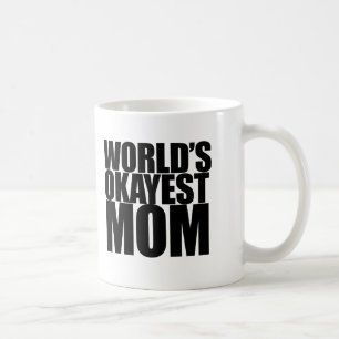 Caneca De Café Mamã do Okayest do mundo
