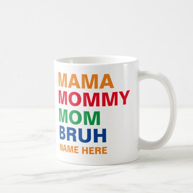 CANECA DE CAFÉ MAMA MAMÃE MOM BRUH (Direita)